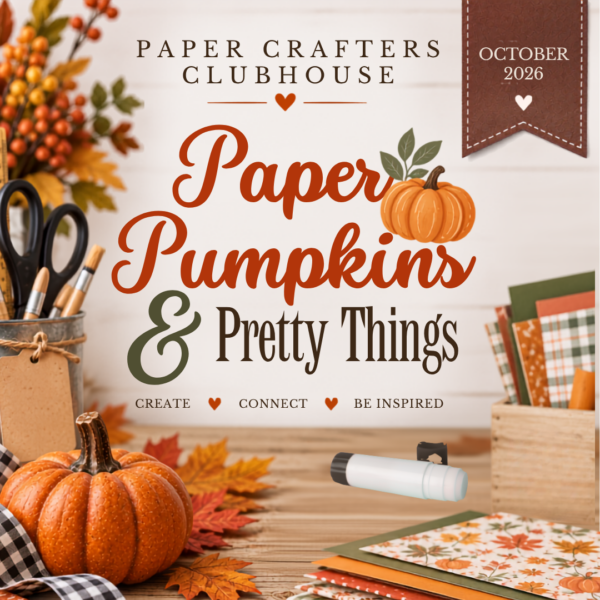 The Paper Crafters ClubHouse Membership